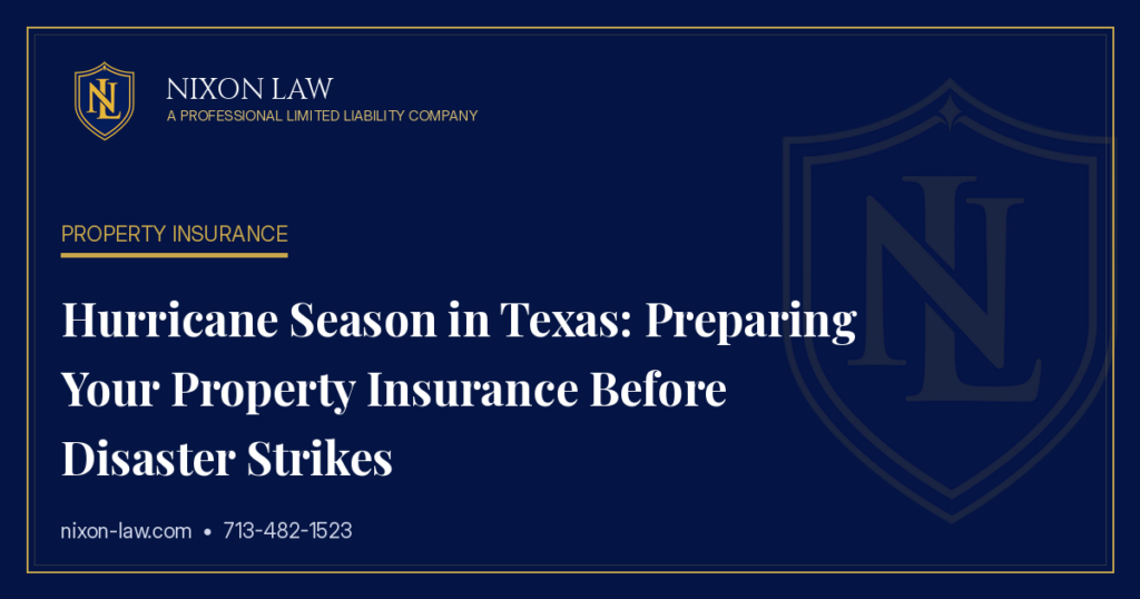 Hurricane Season in Texas: Preparing Your Property Insurance Before Disaster Strikes