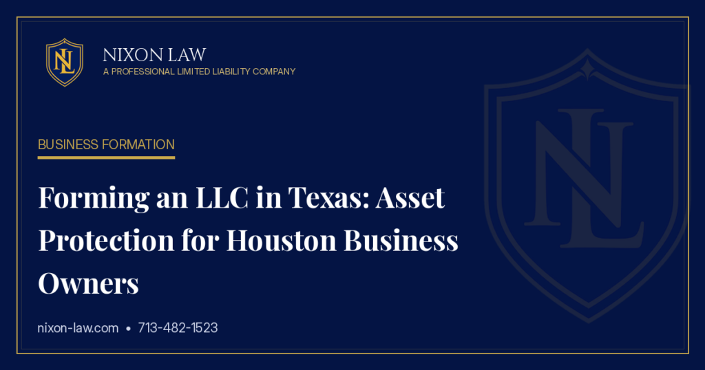 Forming an LLC in Texas: Asset Protection for Houston Business Owners