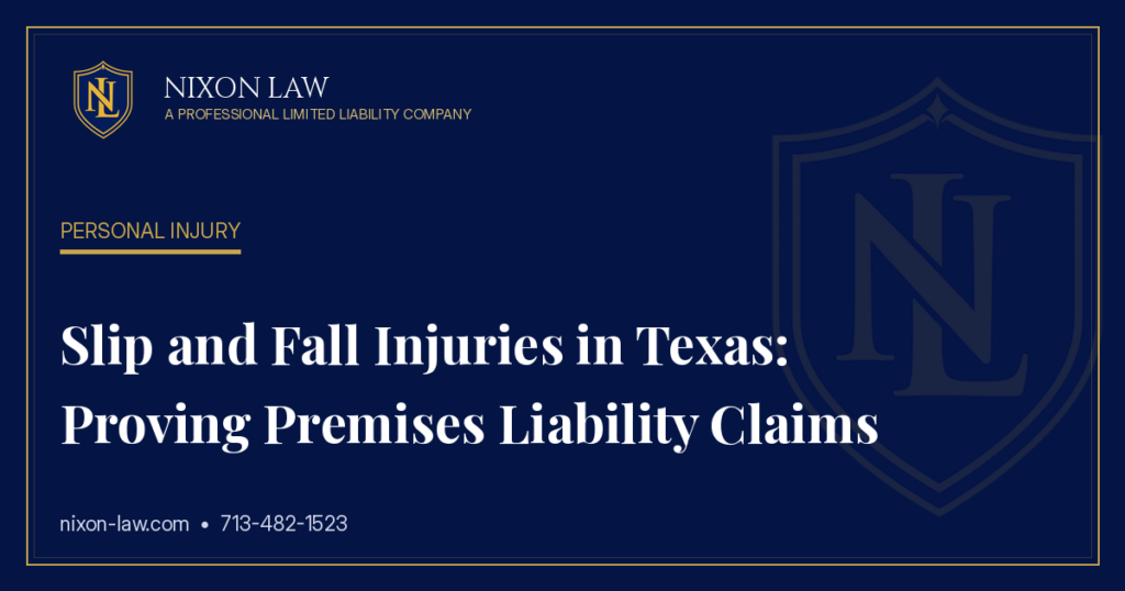 Slip and Fall Injuries in Texas: Proving Premises Liability Claims