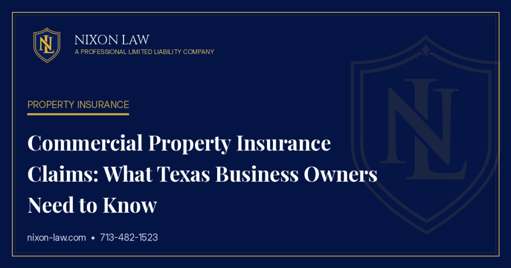 Commercial Property Insurance Claims: What Texas Business Owners Need to Know