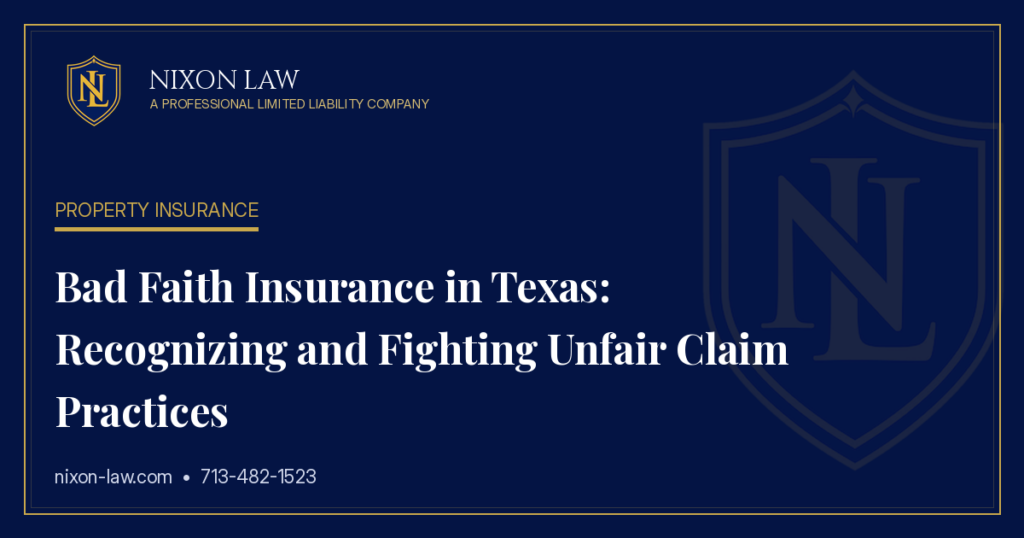 Bad Faith Insurance in Texas: Recognizing and Fighting Unfair Claim Practices