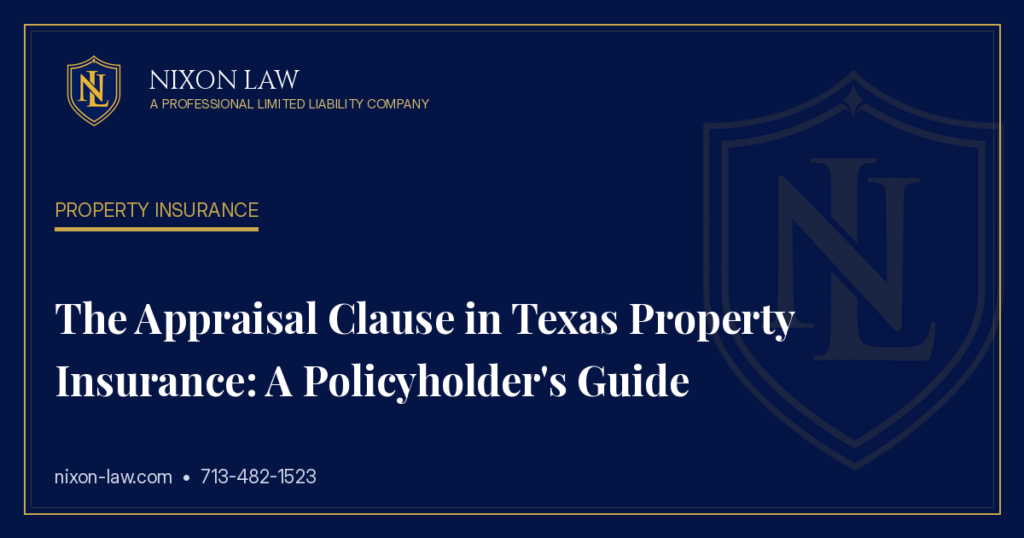 The Appraisal Clause in Texas Property Insurance: A Policyholder’s Guide