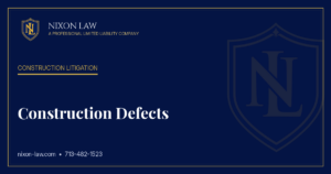 Construction Defects - Nixon Law PLLC
