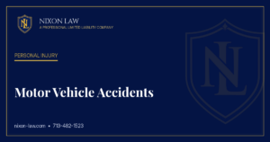 Motor Vehicle Accidents - Nixon Law PLLC